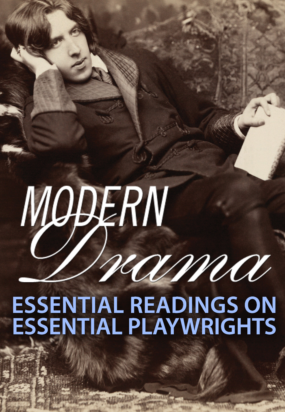 Modern Drama – Essential Readings on Essential Playwrights