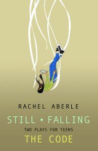 Still . Falling and The Code by Rachel Aberle