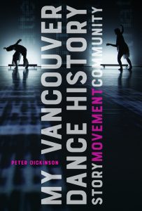 My Vancouver Dance History: Story Movement Community by Peter Dickinson