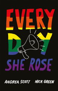Every Day She Rose by Andrea Scott and Nick Green
