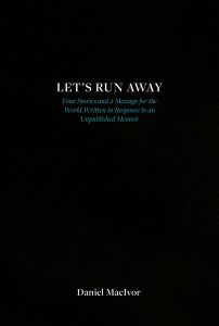 Lets Run Away by Daniel MacIvor